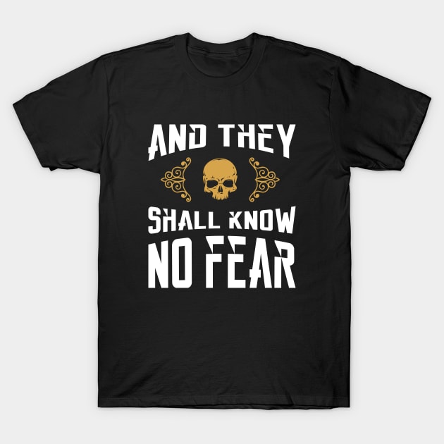 They Shall Know No Fear Wargaming Quotes T-Shirt by pixeptional